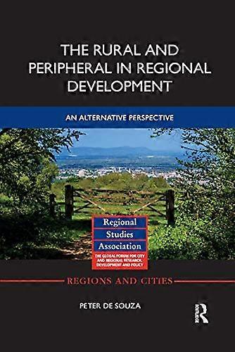 The Rural and Peripheral in Regional Development: An Alternative Perspective
