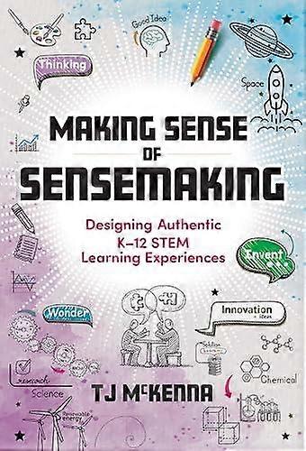 Making Sense Of Sensemaking by TJ McKenna Paperback