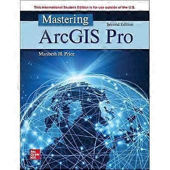 ISE Mastering ArcGIS Pro