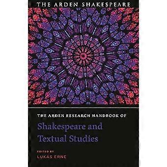 Ardenin tutkimuskäsikirja Shakespeare ja tekstintutkimus (Arden Shakespearen käsikirjat)