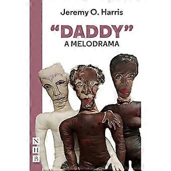 "Papa" : Un mélodrame (NHB Modern Plays)