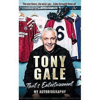 Tony Gale - That's Entertainment: My Omaelämäkerta