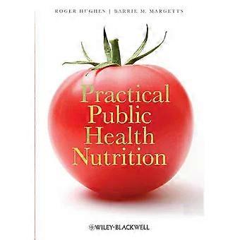 Practical Public Health Nutrit - Hughes - Paperback - en Book