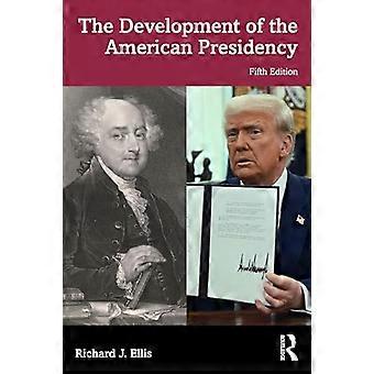Utviklingen av det amerikanske presidentskapet