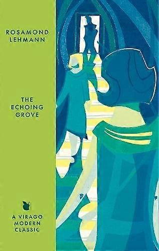 Echoing Grove - Rosamond Lehmann