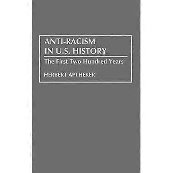 Antirracismo na História dos EUA: Os Primeiros Duzentos Anos - Herbert Aptheker - Capa Dura - Livro em Inglês - História