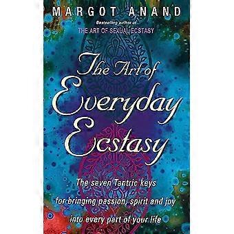 A Arte do Êxtase Cotidiano - Margot Anand - Livro em Brochura - Inglês - Ciência, Medicina e Natureza