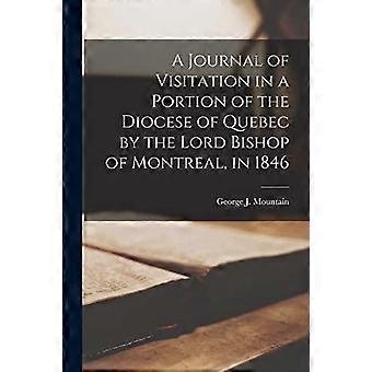 A Journal Of Visitation In A Portion Of The Diocese Of Quebec By The Lord Bishop - Creative Media Partners LLC - Paperback - en Book