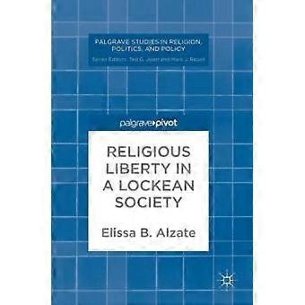 Religious Liberty In A Lockean Society - Elissa B. Alzate - Hardcover - en Book