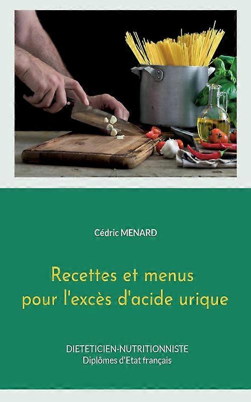 Recettes Et Menus Pour Lexcs Dacide Urique