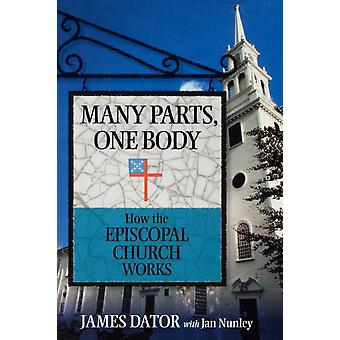 Many Parts One Body How The Episcopal Church Works - James Dator