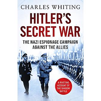 Hitler's Secret War - Charles Whiting