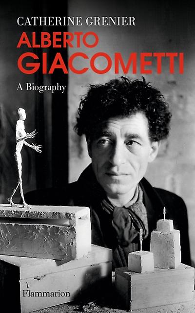 Alberto Giacometti A Biography by Catherine Grenier Hardback Book