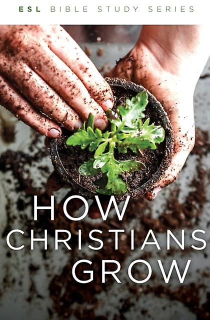 How Christians Grow Revised
