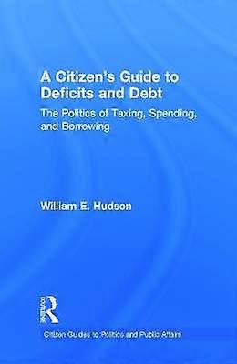 A Citizen's Guide to Deficits and Debt