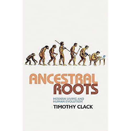 Ancestral Roots: Modern Living and Human Evolution
