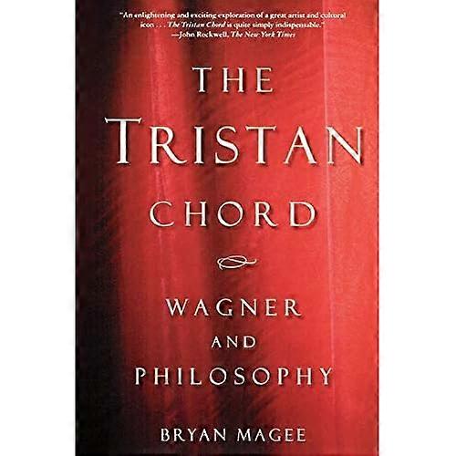 The Tristan Chord: Wagner and Philosophy