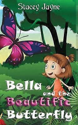 Bella und der wunderschöne Schmetterling