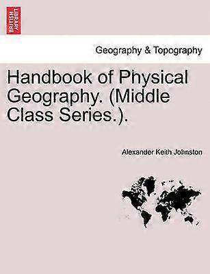 Handbook of Physical Geography Middle Class Series