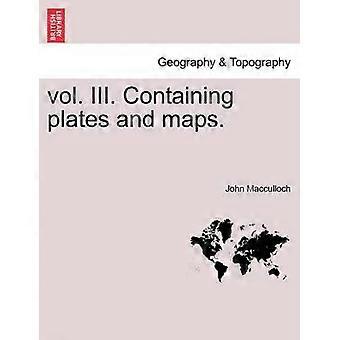 vol III Containing plates and maps
