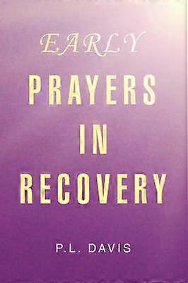 Early Prayers in Recovery