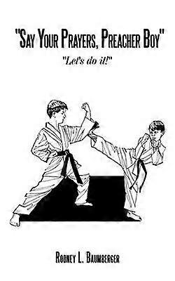 "Say Your Prayers Preacher Boy"