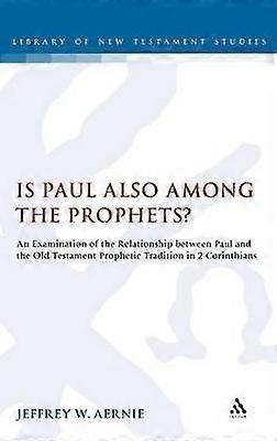 Is Paul also among the Prophets?