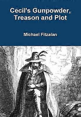 Cecil's Gunpowder Treason and Plot