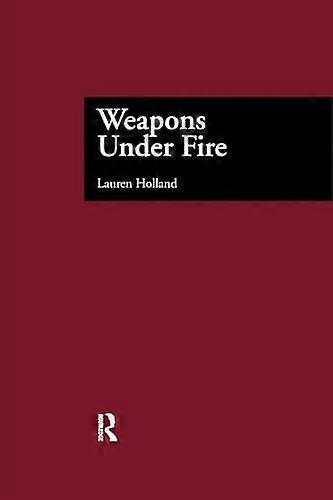 Weapons Under Fire