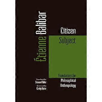 Citizen Subject Foundations for Philosophical Anthropology