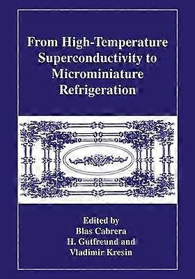 From High-Temperature Superconductivity to Microminiature Refrigeration