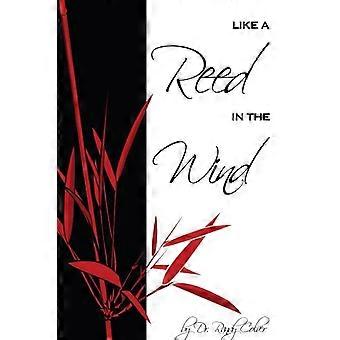 Like A Reed In The Wind - Randy Colver - Paperback - en Book