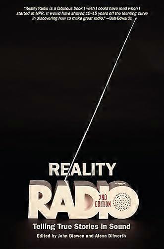 Reality Radio: Telling True Stories in Sound