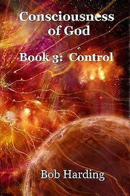 Consciousness of god book 3 control