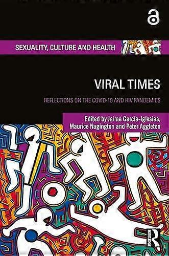 Viral Times - Sexuality, Culture and Health - Taylor & Francis Ltd - HIV AIDS: social aspects - Taylor & Francis Ltd - Paperback
