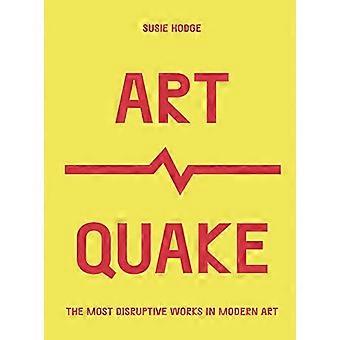 ArtQuake: De mest forstyrrende verkene i moderne kunst (kulturskjelv)