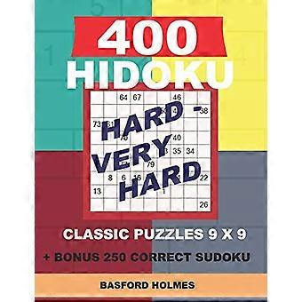 400 HIDOKU Moeilijk - Zeer Moeilijke klassieke puzzels 9 x 9 + BONUS 250 correcte sudoku's: Holmes is een perfect samengesteld sudokuboek. Moeilijke - zeer moeilijke puzzels niveau