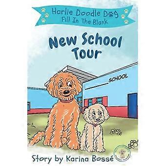 Harlie Doodle Dog: New School Tour Fill-In-The-Blank (Harlie Doodle Dog: Making Better Choices)
