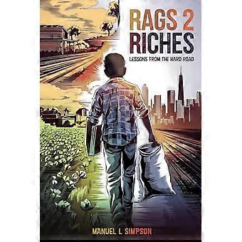 Rags 2 Riches: Oppitunteja kovan tien varrelta