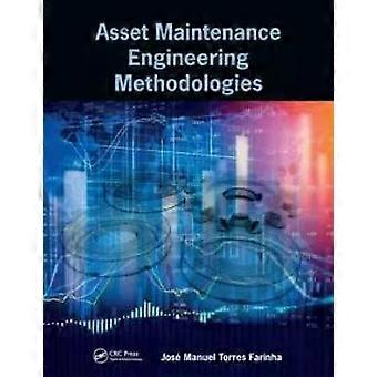 Asset Maintenance Engineering Methodologies - Jos Manuel Torres Farinha