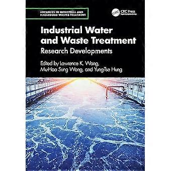 Industrial Water and Waste Treatment Research Developments