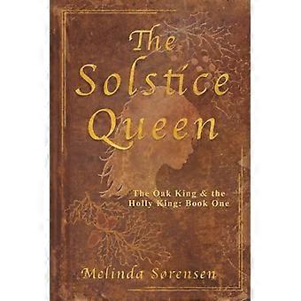 Solstice Queen: Ekkungen och Järnkungen: Bok ett