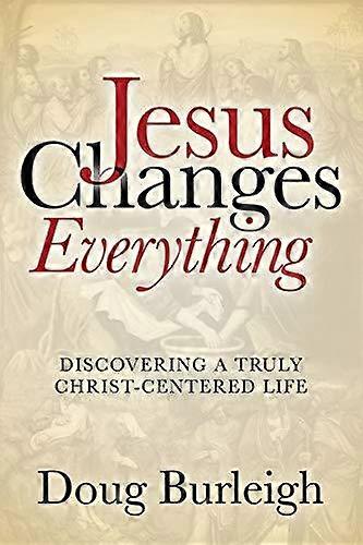 Jesus Changes Everything - Doug Burleigh - Paperback - en Book