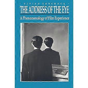 The Address of the Eye A Phenomenology of Film Experience