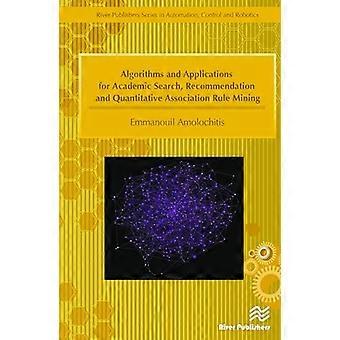 Algorithms and Applications for Academic Search Recommendation and Quantitative Association Rule Mining