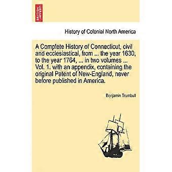 A Complete History Of Connecticut Civil And Ecclesiastical From. The Yea - Benjamin Trumbull - Paperback - English Book - History
