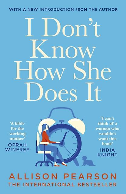 I Don't Know How She Does It - Allison Pearson