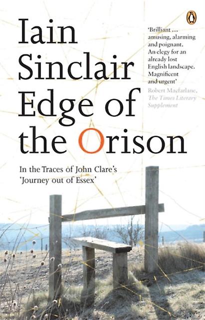 Edge Of The Orison by Iain Sinclair Paperback Book
