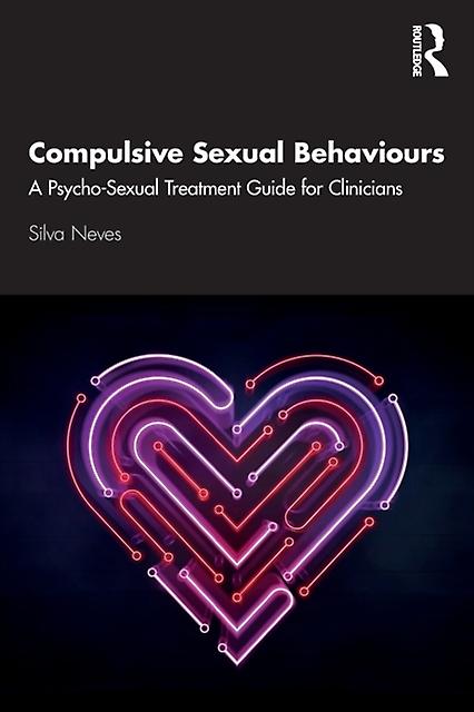 Compulsive Sexual Behaviours by Silva Neves Paperback