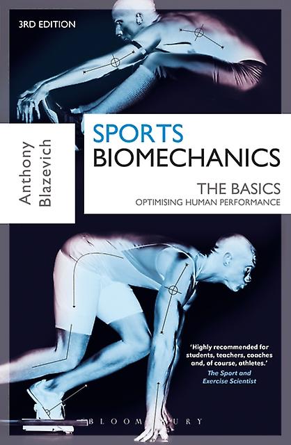 Sports Biomechanics by Prof. Prof. Anthony J. Associate Professor Blazevich Paperback